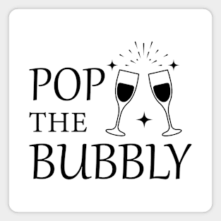 Pop The Bubbly Magnet